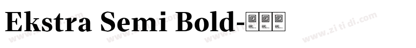 Ekstra Semi Bold字体转换 Ekstra Semi Bold字体转换